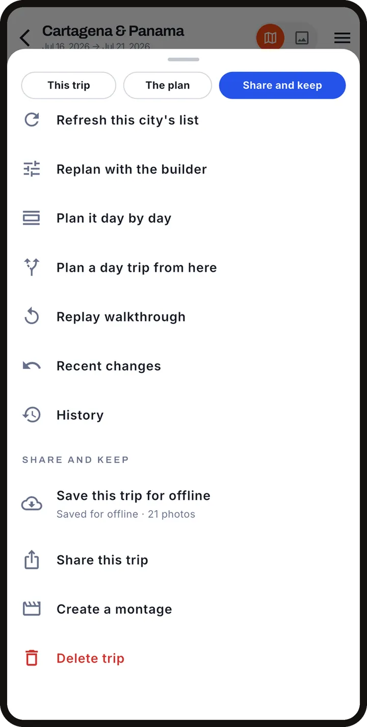 Share and keep: save for offline, share the trip, or create a montage.